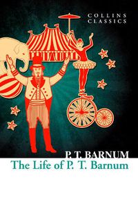 Cover image for The Life of P.T. Barnum