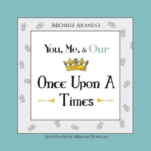 Cover image for You, Me, & Our Once Upon A Times