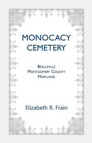 Cover image for Monocacy Cemetery, Beallsville, Maryland