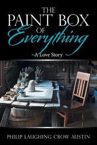 Cover image for The Paintbox of Everything: A Love Story