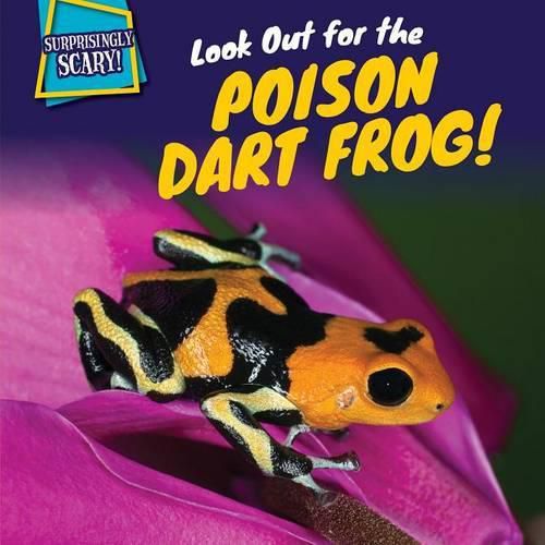 Cover image for Look Out for the Poison Dart Frog!