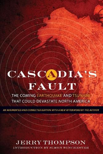 Cover image for Cascadia's Fault: The Coming Earthquake and Tsunami That Could Devastate North America