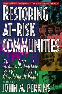 Cover image for Restoring At-Risk Communities - Doing It Together and Doing It Right