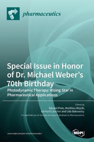 Special Issue in Honor of Dr. Michael Weber's 70th Birthday