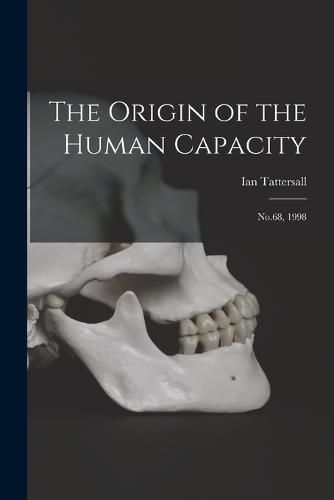 Cover image for The Origin of the Human Capacity