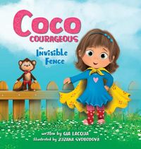 Cover image for Coco Courageous: The Invisible Fence