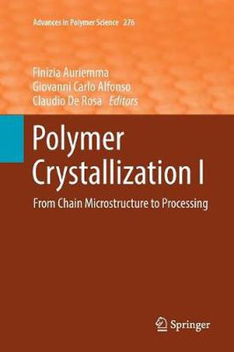 Cover image for Polymer Crystallization I: From Chain Microstructure to Processing