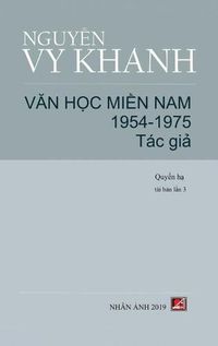 Cover image for V&#259;n H&#7885;c Mi&#7873;n Nam 1954-1975 - T&#7853;p 2 (Tac Gi&#7843;) (hard cover)
