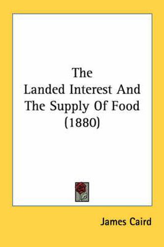 The Landed Interest and the Supply of Food (1880)