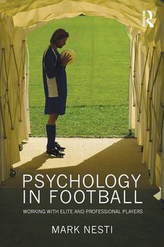 Cover image for Psychology in Football: Working with Elite and Professional Players