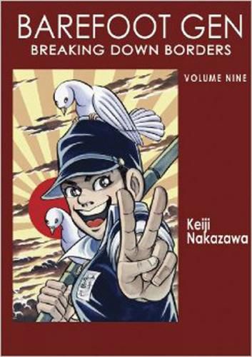 Cover image for Barefoot Gen Vol 9: Breaking Down Borders