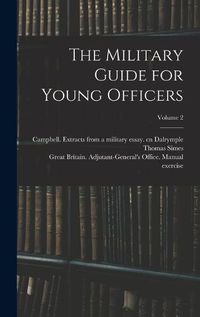 Cover image for The Military Guide for Young Officers; Volume 2