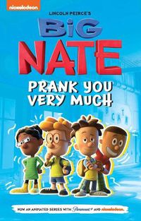 Cover image for Big Nate: Prank You Very Much: Volume 2