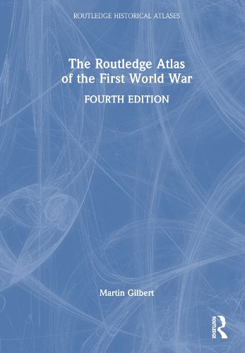 The Routledge Atlas of the First World War