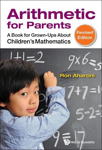 Cover image for Arithmetic For Parents: A Book For Grown-ups About Children's Mathematics (Revised Edition)