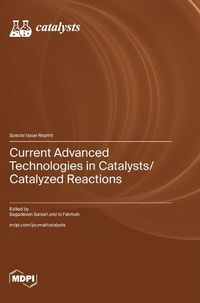 Cover image for Current Advanced Technologies in Catalysts/Catalyzed Reactions