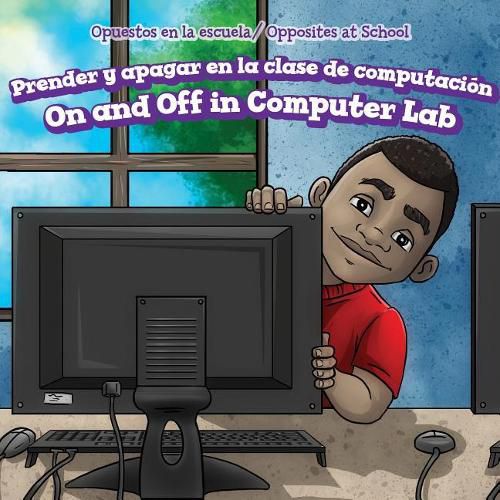 Cover image for Prender Y Apagar En La Clase de Computacion / On and Off in Computer Lab