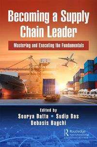 Cover image for Becoming a Supply Chain Leader: Mastering and Executing the Fundamentals