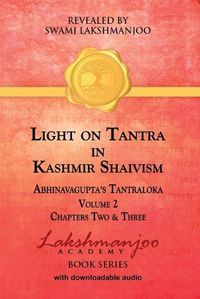 Cover image for Light on Tantra in Kashmir Shaivism - Volume 2