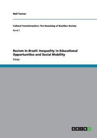 Cover image for Racism in Brazil: Inequality in Educational Opportunities and Social Mobility