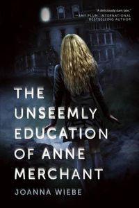 Cover image for The Unseemly Education of Anne Merchant