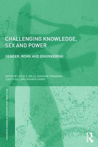 Cover image for Challenging Knowledge, Sex and Power: Gender, Work and Engineering