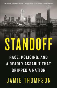 Cover image for Standoff: Race, Policing, and a Deadly Assault That Gripped a Nation
