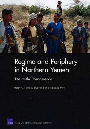 Cover image for Regime and Periphery in Northern Yemen: The Huthi Phenomenon