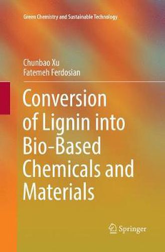 Cover image for Conversion of Lignin into Bio-Based Chemicals and Materials