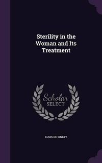 Cover image for Sterility in the Woman and Its Treatment