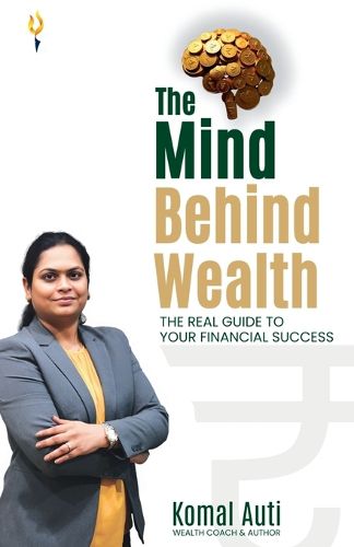 Cover image for The mind behind wealth the real guide to your financial success