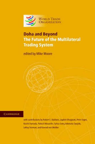 Doha and Beyond: The Future of the Multilateral Trading System