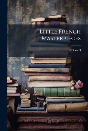 Cover image for Little French Masterpieces; Volume 3