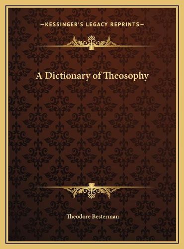 A Dictionary of Theosophy