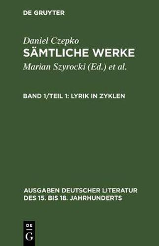 Samtliche Werke, Band 1/Teil 1, Lyrik in Zyklen