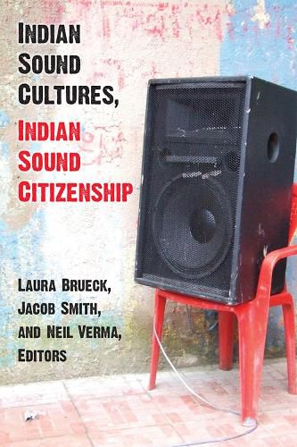 Cover image for Indian Sound Cultures, Indian Sound Citizenship