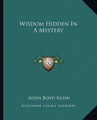 Cover image for Wisdom Hidden in a Mystery