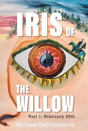 Cover image for Iris of the Willow: Part 1: February 29th