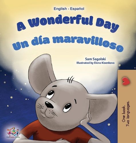 Cover image for A Wonderful Day (English Spanish Bilingual Book for Kids)