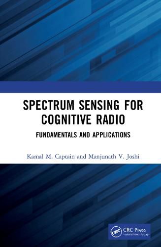 Cover image for Spectrum Sensing for Cognitive Radio: Fundamentals and Applications