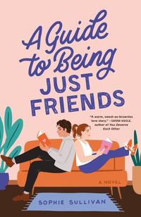 Cover image for A Guide to Being Just Friends