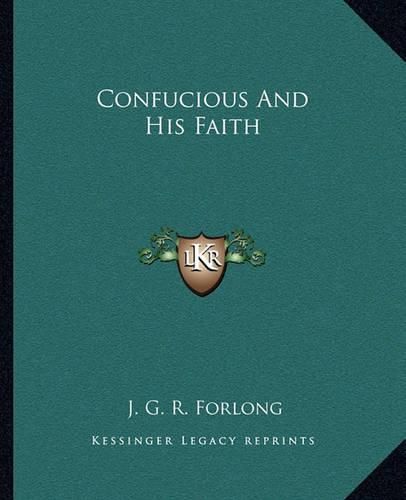 Cover image for Confucious and His Faith
