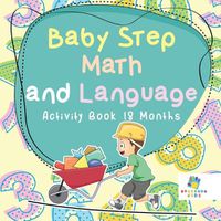 Cover image for Baby Step Math and Language Activity Book 18 Months