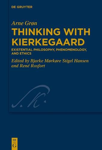 Cover image for Thinking with Kierkegaard: Existential Philosophy, Phenomenology, and Ethics