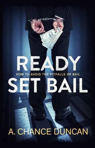 Cover image for Ready Set Bail: How To Avoid The Pitfalls Of Bail