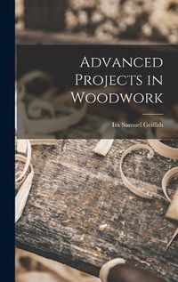 Cover image for Advanced Projects in Woodwork