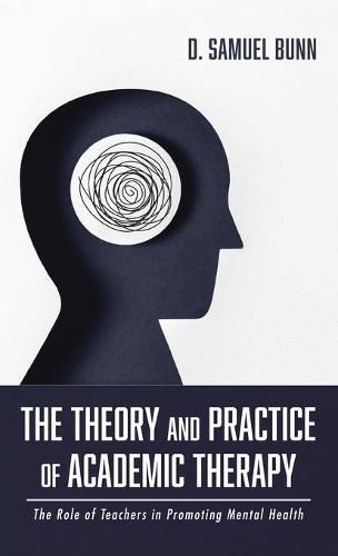 Cover image for The Theory and Practice of Academic Therapy