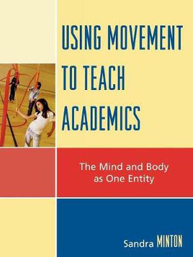 Using Movement to Teach Academics: The Mind and Body as One Entity