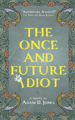 Cover image for The Once and Future Idiot