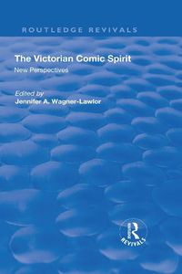 Cover image for The Victorian Comic Spirit: New Perspectives